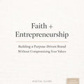 Faith + Entrepreneurship: Purpose Driven Brand Experience
